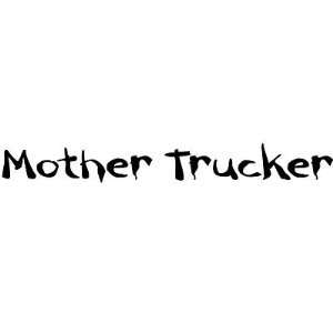 Mother Trucker Banner Decal 1, Car, Truck Wall Sticker   Made In USA 