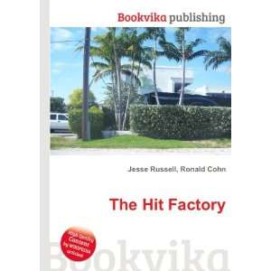  The Hit Factory Ronald Cohn Jesse Russell Books