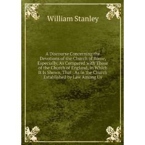   As in the Church Established by Law Among Us: William Stanley: Books
