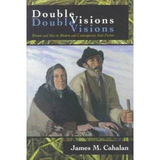 Visions Women and Men in Modern and Contemporary Irish Fiction (Irish 
