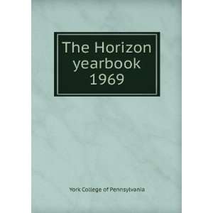    The Horizon yearbook. 1969 York College of Pennsylvania Books