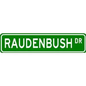  RAUDENBUSH Street Sign ~ Personalized Family Lastname 