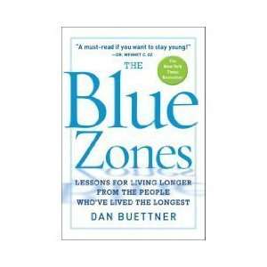  The Blue Zones Lessons for Living Longer From the People 