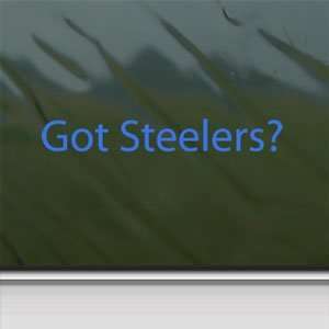  Got Steelers? Blue Decal Pittsburgh Truck Window Blue 