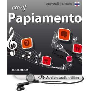   Papiamento (Audible Audio Edition) EuroTalk Ltd, Jamie Stuart Books