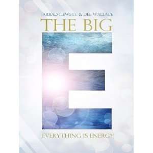  The Big E Everything is Energy [Paperback] Jarrad Hewett Books