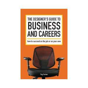  The Designers Guide to Business and Careers Peg Faimon 