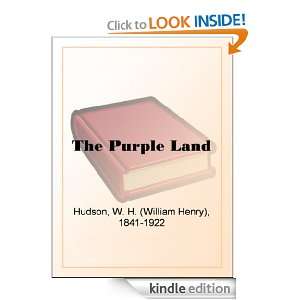 The Purple Land W. H. (William Henry) Hudson  Kindle 