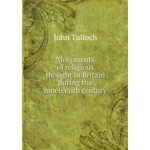 Movements of religious thought in Britain during the 