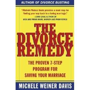  The Divorce Remedy The Proven 7 Step Program for Saving 