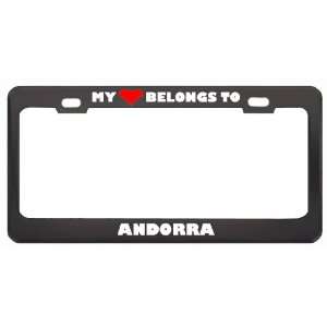 My Heart Belongs To Andorra Country Flag Metal License Plate Frame 
