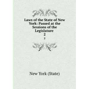 Laws of the State of New York Passed at the Sessions of 