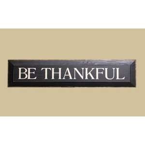   : SaltBox Gifts I730BT 7 x 30 Be Thankful Sign: Patio, Lawn & Garden