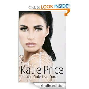 You Only Live Once Katie Price  Kindle Store