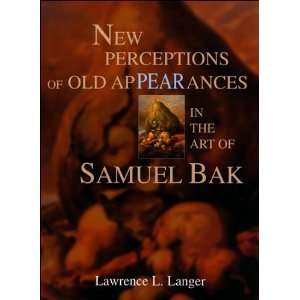  New Perceptions of Old Appearances in the Art of Samuel 