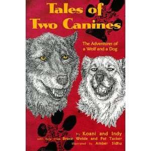  Tales of Two Canines: The Adventures of a Wolf and a Dog 