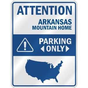   MOUNTAIN HOME PARKING ONLY  PARKING SIGN USA CITY ARKANSAS Home