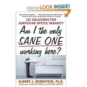  Am I The Only Sane One Working Here? 101 Solutions for 