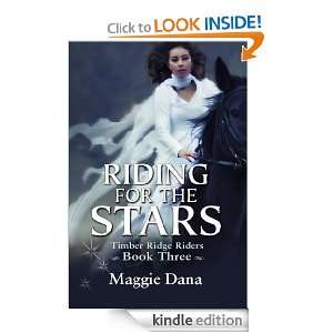 Riding for the Stars (Timber Ridge Riders) Maggie Dana  