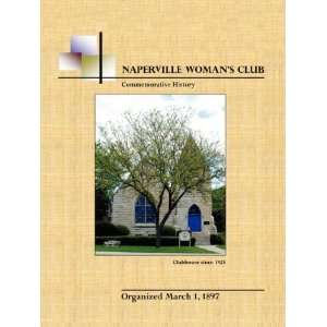  Naperville Womans Club Commemorative History 