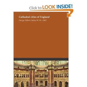  Cathedral cities of England George Gilbert Collins W. W 