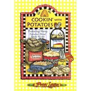 : Cookin with Potatoes: Featuring Many Fabulous Dried Potato Recipes 