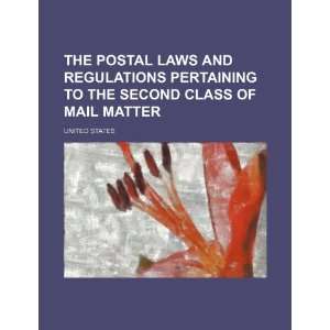   the Second Class of Mail Matter (9781235673023): United States: Books
