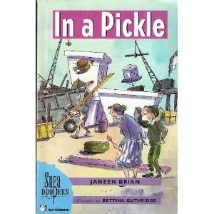 In a pickle (Supa Doopers) Janeen Brian 9780760832851  