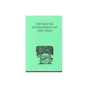  Development of the Child  A Summary of Modern Psychological Theory 