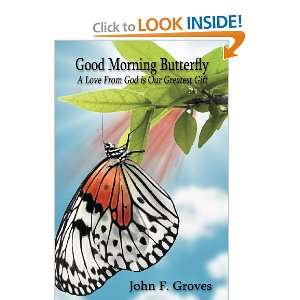  Good Morning Butterfly A Love From God is our Greatest 