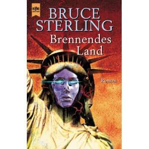  Brennendes Land. (9783453187740) Bruce Sterling Books