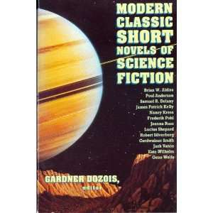 Modern Classic Short Novels of Science Fiction Gardner R. Dozois 