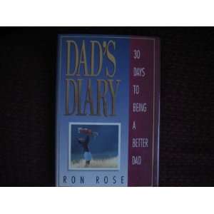  Dads Diary: 30 Days to Being a Better Dad (9781878990297 