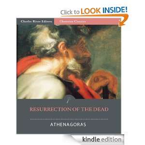 Resurrection of the Dead Athenagoras, Charles River Editors  