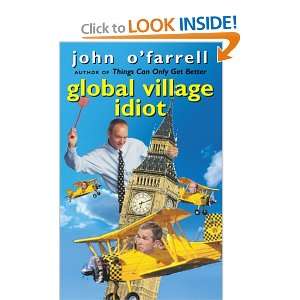 Global Village Idiot John OFarrell 9780385602938  Books