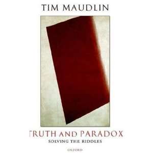  Truth and Paradox Solving the Riddles ( Hardcover ) by 