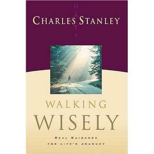  Walking Wisely Real Life Solutions for Lifes Journey  N 