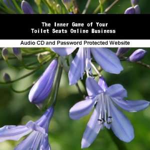   The Inner Game of Your Toilet Seats Online Business: James Orr: Books