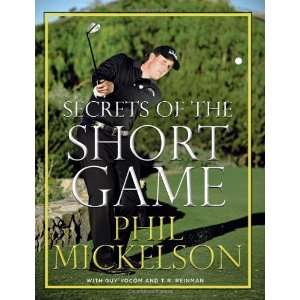    Secrets of the Short Game [Hardcover] Phil Mickelson Books