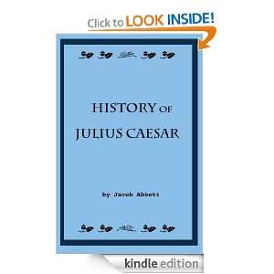 History of Julius Caesar Jacob Abbott  Kindle Store