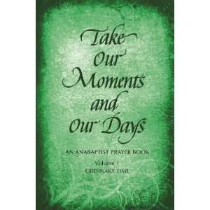 Take Our Moments and Our Days Volume 1 (9780836193749 