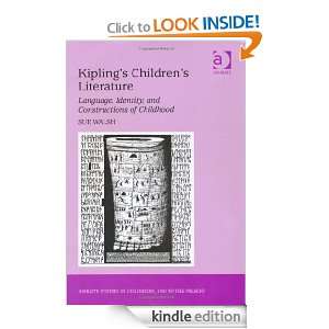 Kiplings Childrens Literature (Ashgate Studies in Childhood, 1700 to 