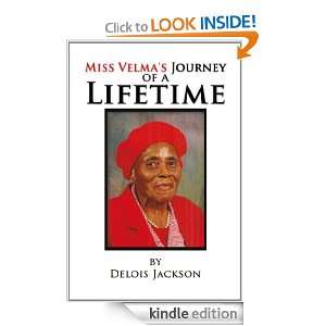 Miss Velmas Journey of a Lifetime Delois Jackson  Kindle 