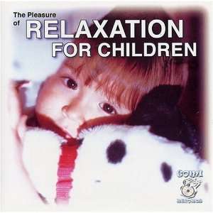   Pleasure of Various Artists, The Pleasure of Relaxation for Children