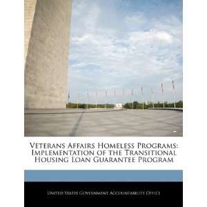 Affairs Homeless Programs Implementation of the Transitional Housing 