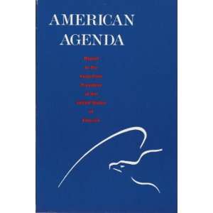 American agenda; Report to the Forty First President of the United 