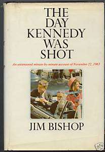 THE DAY KENNEDY WAS SHOT Jim Bishop BOOK  
