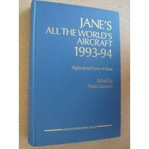  JANES ALL THE WORLDS AIRCRAFT 1993 94 (9780710610669 