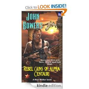 Rebel Guns of Alpha Centauri (Nick Walker, U.F. Marshal) John Bowers 