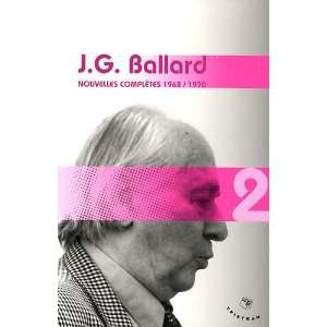  Nouvelles complètes (9782907681780) James Graham Ballard Books